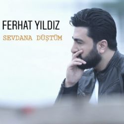 Ferhat Yıldız Sevdana Düştüm