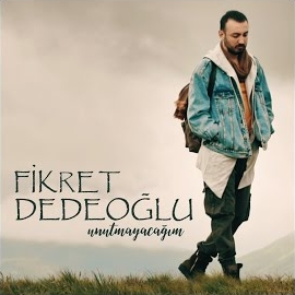 Fikret Dedeoğlu Unutmayacağım