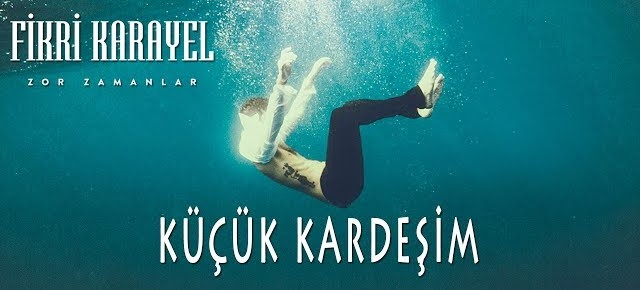 Fikri Karayel Küçük Kardeşim