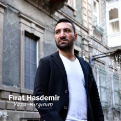 Fırat Hasdemir Yaza Kırgınım