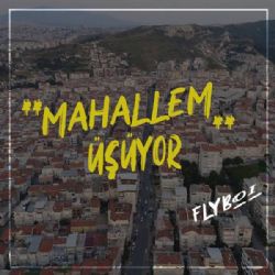 Flyboi Mahallem Üşüyor