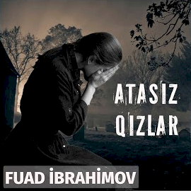 Fuad İbrahimov Atasız Qızlar