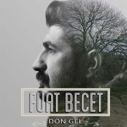 Fuat Becet Dön Gel