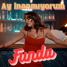 Funda Ay İnanmıyorum