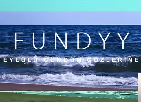 Fundyy Eylülü Gömdüm Gözlerine