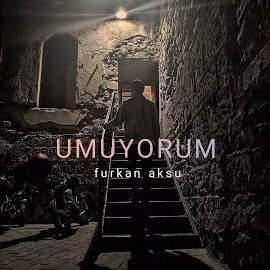 Furkan Aksu Umuyorum