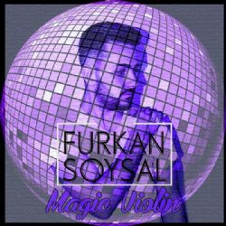 Furkan Soysal Magic Violin