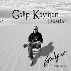 Galip Kayıhan Galipçe Ölürüm Sensiz