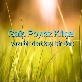 Galip Poyraz Kılıçel Yazı Bir Dert Kışı Bir Dert