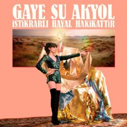 Gaye Su Akyol İstikrarlı Hayal Hakikattir