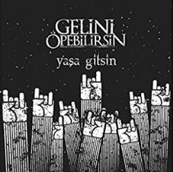 Gelini Öpebilirsin Yaşa Gitsin