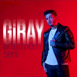 Giray Affetmem Seni