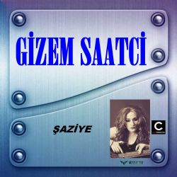 Gizem Saatçi Şaziye