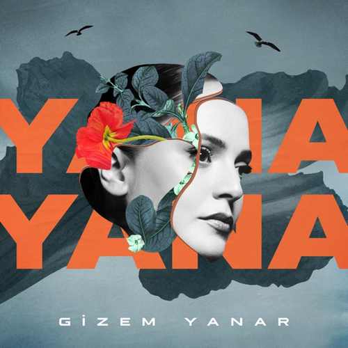 Gizem Yanar Yana Yana