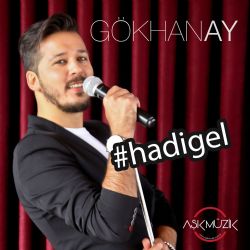 Gökhan Ay Hadi Gel