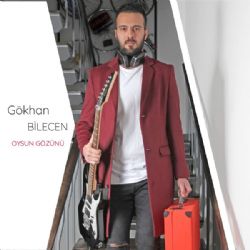 Gökhan Bilecen Oysun Gözünü