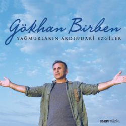 Gökhan Birben Yağmurların Ardındaki Ezgiler