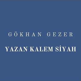 Gökhan Gezer Yazıyorum Seni Kalem Elimde