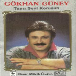 Gökhan Güney Tanrı Seni Korusun