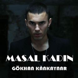 Gökhan Kankaynar Masal Kadın