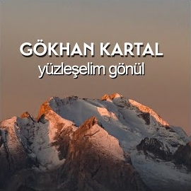 Gökhan Kartal Yüzleşelim Gönül