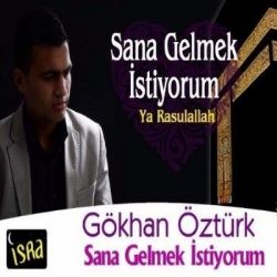 Gökhan Öztürk Sana Gelmek İstiyorum