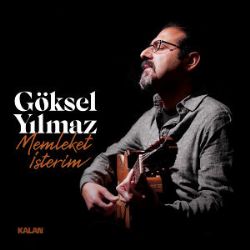 Göksel Yılmaz Memleket İsterim