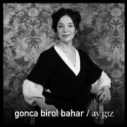 Gonca Birol Bahar Ay Gız