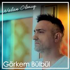 Görkem Bülbül Nalan Olmuş