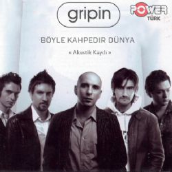 Gripin Böyle Kahpedir Dünya (Powertürk Akustik)