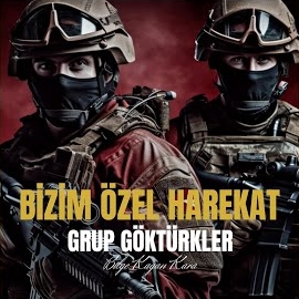 Grup Göktürkler Bizim Özel Harekat