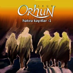 Grup Orhun Hatıra Kayıtlar Vol 1