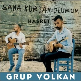 Grup Volkan Sana Kurban Olurum, Hasret