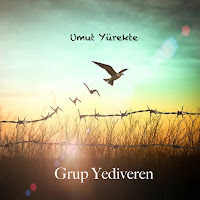 Grup Yediveren Umut Yürekte