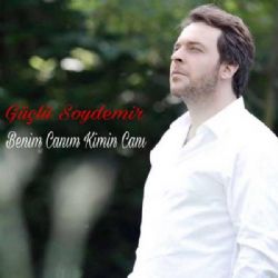 Güçlü Soydemir Benim Canım Kimin Canı