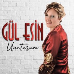 Gül Esin Unuturum