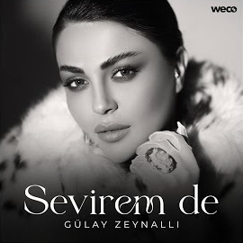 Gülay Zeynallı Sevirem De