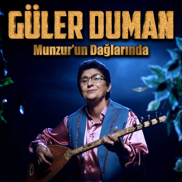 Güler Duman Munzurun Dağlarında