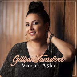 Gülşah Tanrıöver Vurur Aşkı