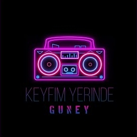 Güney Keyfim Yerinde