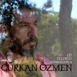 Gürkan Özmen Git Geldiğin Sonbaharla