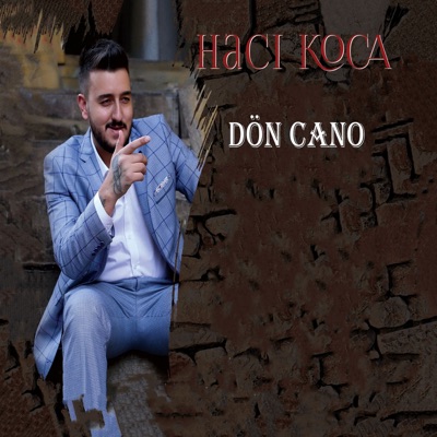 Hacı Koca Dön Cano