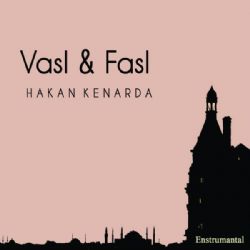 Hakan Kenarda Vasl Fasl