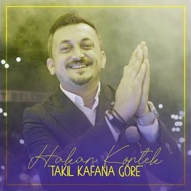 Hakan Köntek Takıl Kafana Göre