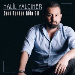 Halil Yalçıner Seni Benden Alda Git