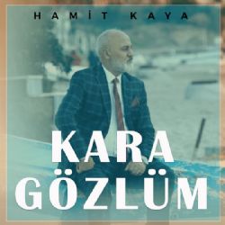 Hamit Kaya Kara Gözlüm