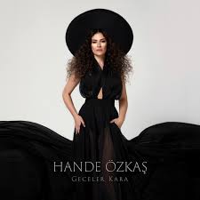 Hande Özkaş Geceler Kara