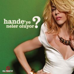 Hande Yener Handeye Neler Oluyor