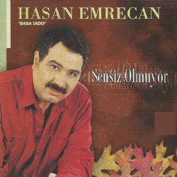 Hasan Emrecan Sensiz Olmuyor