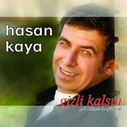 Hasan Kaya Gizli Kalsın